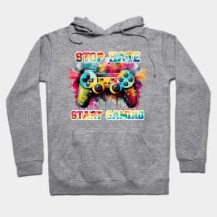 Stop Hate / Start Gaming Hoodie